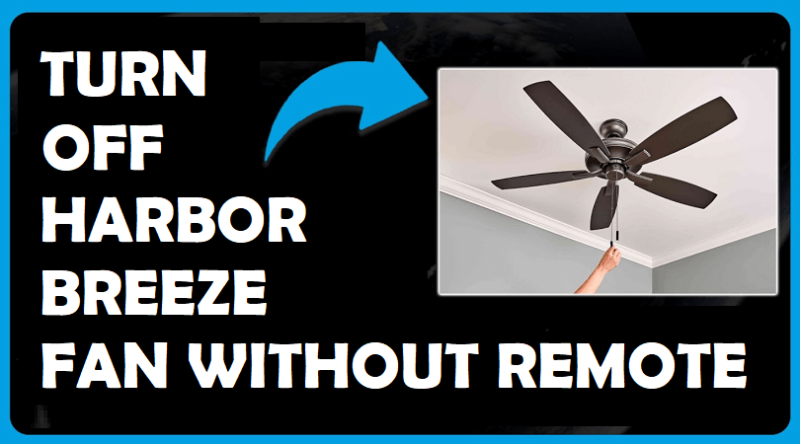 how to turn off harbor breeze fan without remote