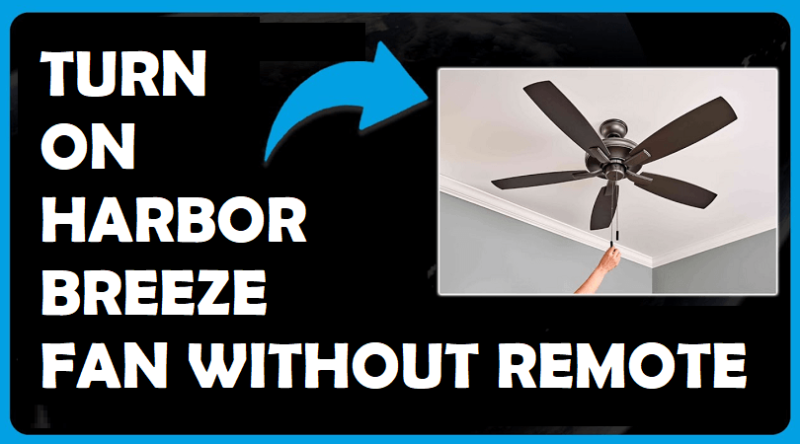 how to turn on harbor breeze fan without remote